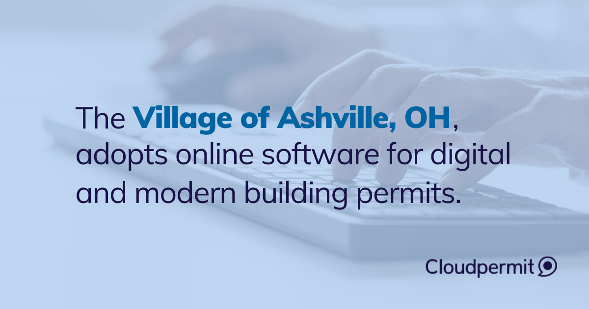 The Village of Ashville, OH, Teams Up with Cloudpermit for Simplified